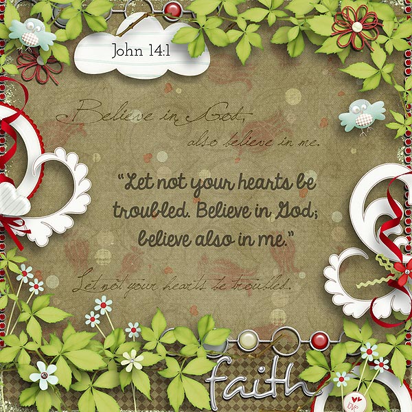 Let Not Your Hearts Be Troubled