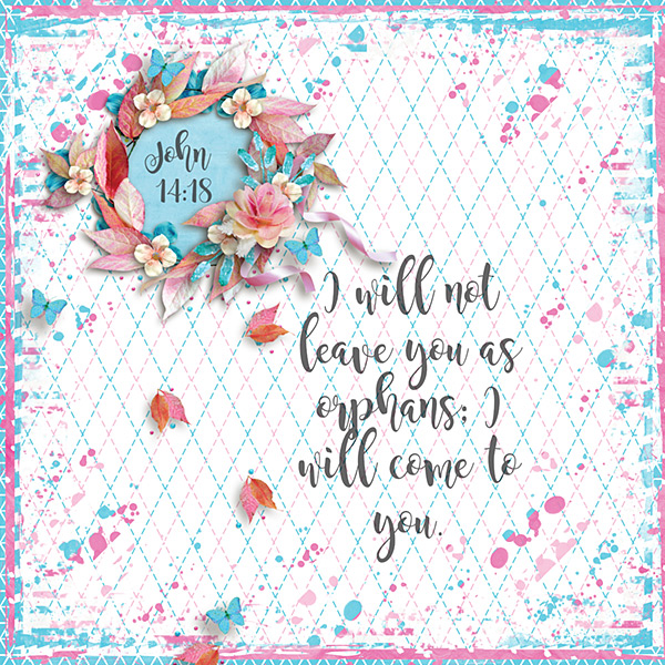 I will not leave you as orphans; I will come to you. John 14:18
quickpage: May Day by The Cherry on Top