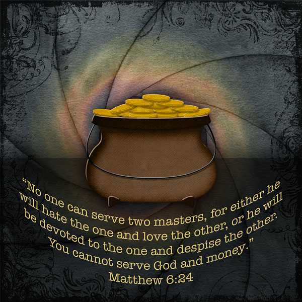 Serve God Not Money